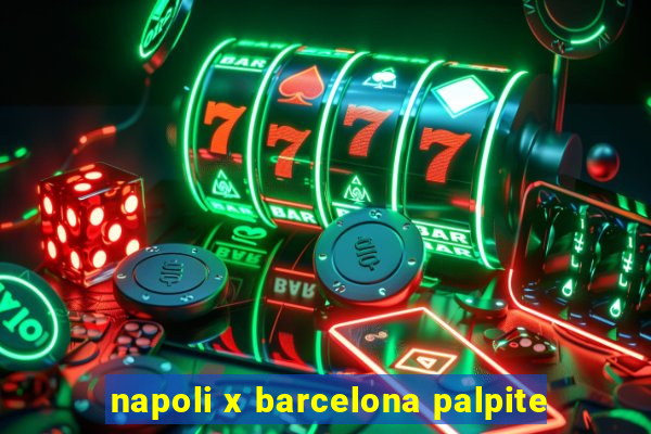 napoli x barcelona palpite